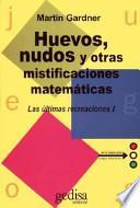 libro Huevos, Nudos Y Otras Mistificaciones Matemáticas